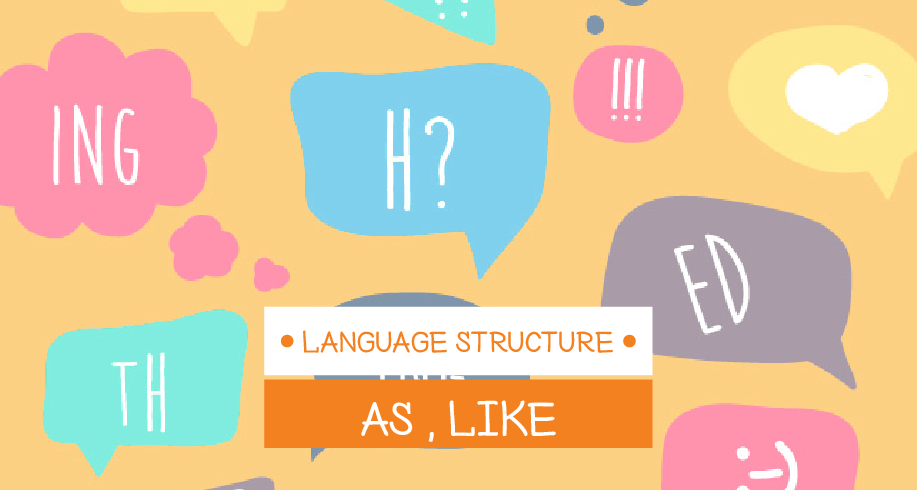 Language structure AS / LIKE