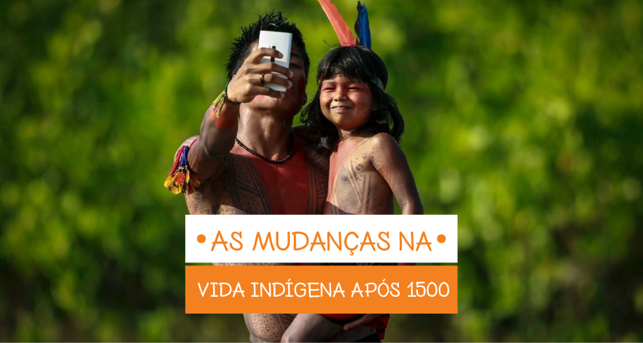 As mudanças na vida indígena após 1500